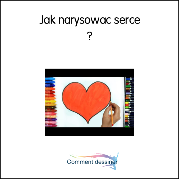 Jak narysować serce